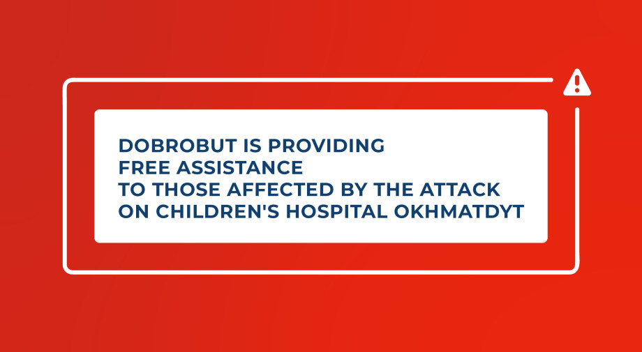 Dobrobut is providing free assistance to those affected by the attack on Okhmatdyt